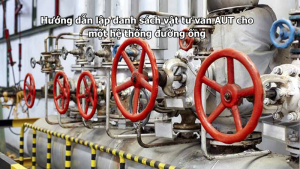 Hướng dẫn lập danh sách vật tư van AUT cho một hệ thống đường ống