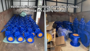 Van AUT dùng cho hệ thống đường ống có nhiều van khóa cần quản lý thế nào?